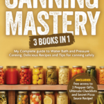 Master the Art of Canning with Confidence!
