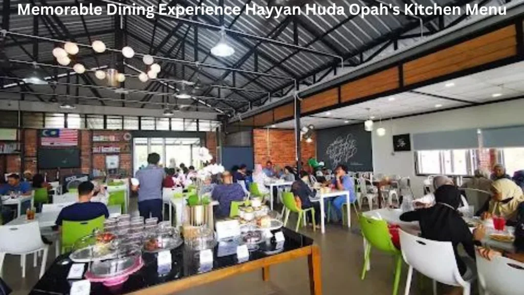 Memorable Dining Experience Hayyan Huda Opah's Kitchen Menu