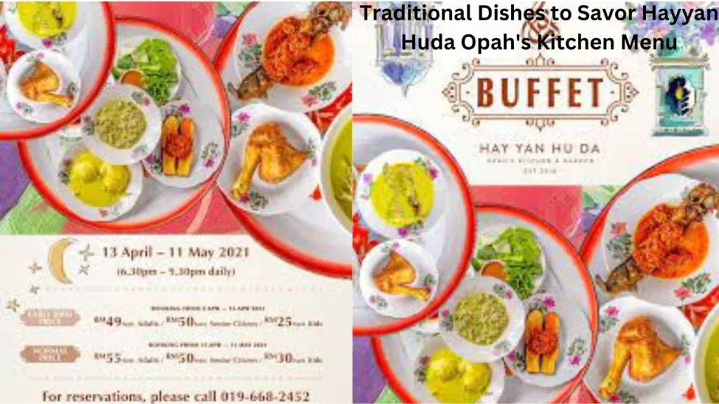 Traditional Dishes to Savor Hayyan Huda Opah's Kitchen Menu