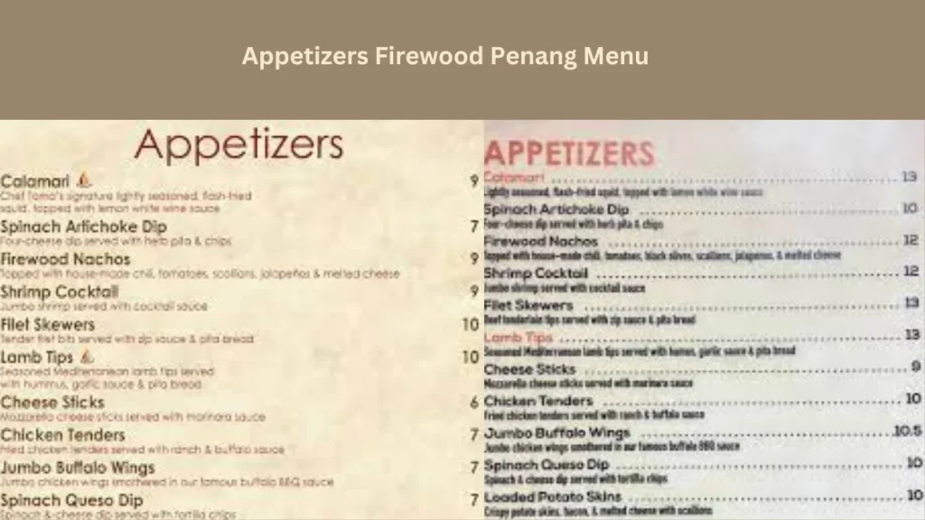 Appetizers Firewood Penang Menu