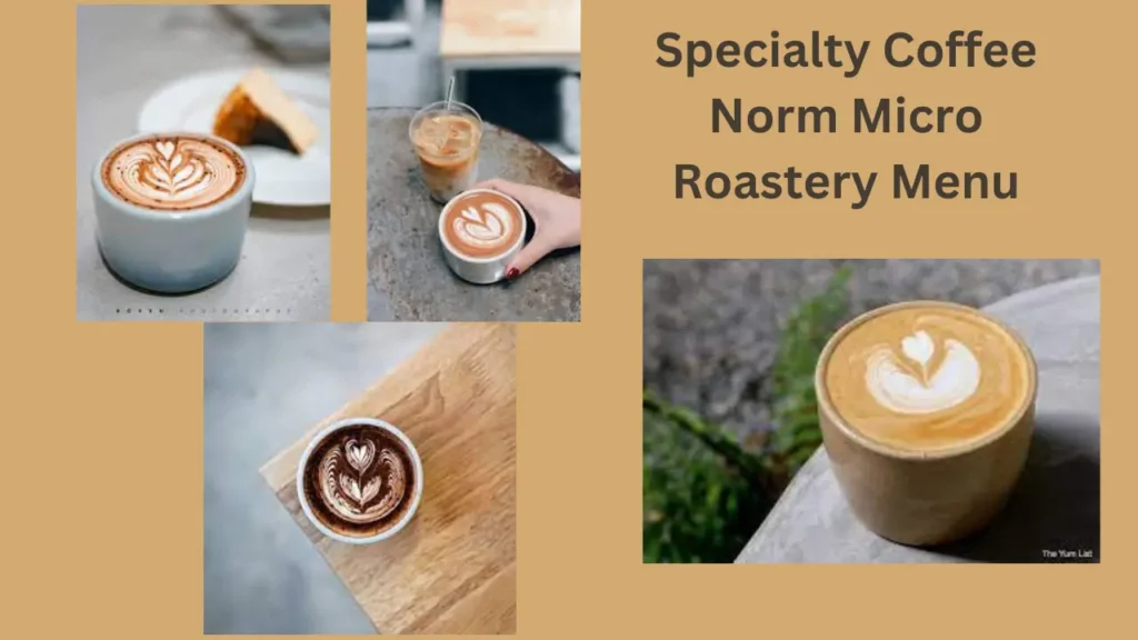 Specialty Coffee Norm Micro Roastery Menu